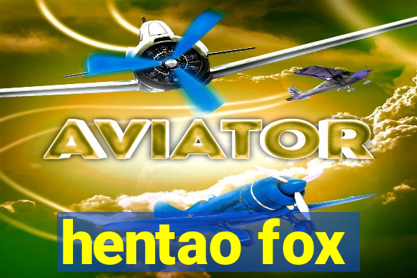 hentao fox